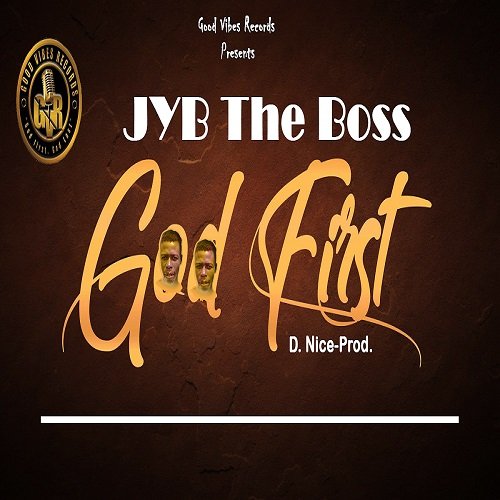 JYB the boss – God first_D. Nice_Prod.